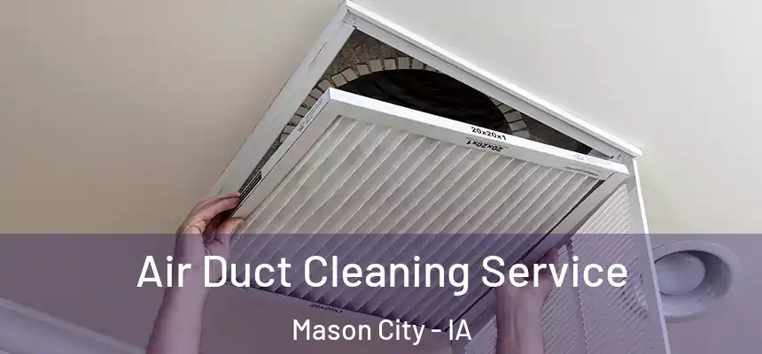  Air Duct Cleaning Service Mason City - IA
