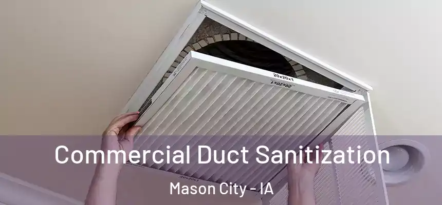 Commercial Duct Sanitization Mason City - IA