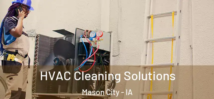 HVAC Cleaning Solutions Mason City - IA