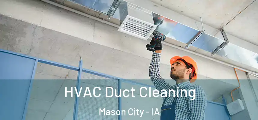  HVAC Duct Cleaning Mason City - IA