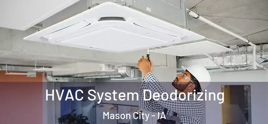  HVAC System Deodorizing Mason City - IA