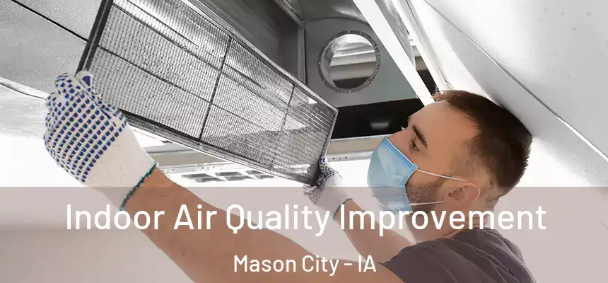 Indoor Air Quality Improvement Mason City - IA
