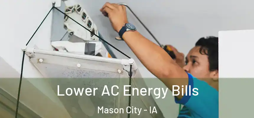 Lower AC Energy Bills Mason City - IA