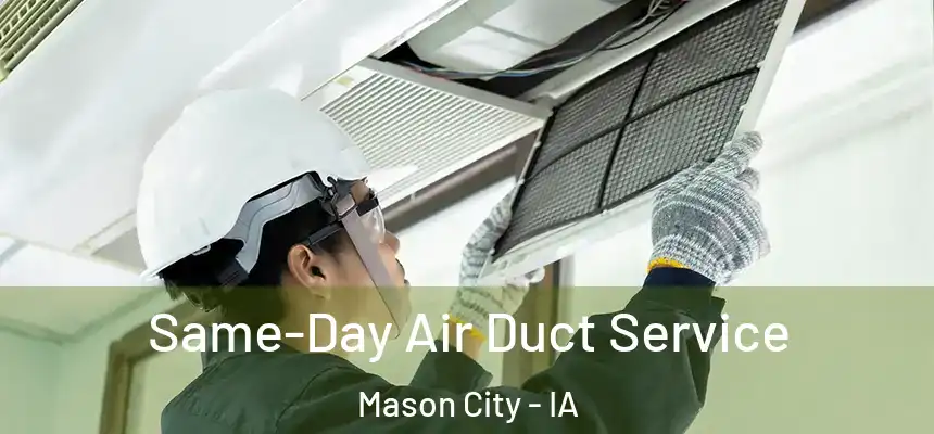  Same-Day Air Duct Service Mason City - IA
